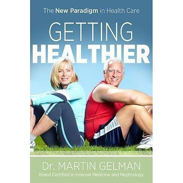 Getting Healthier / Martin Gelman, Martin Gelman