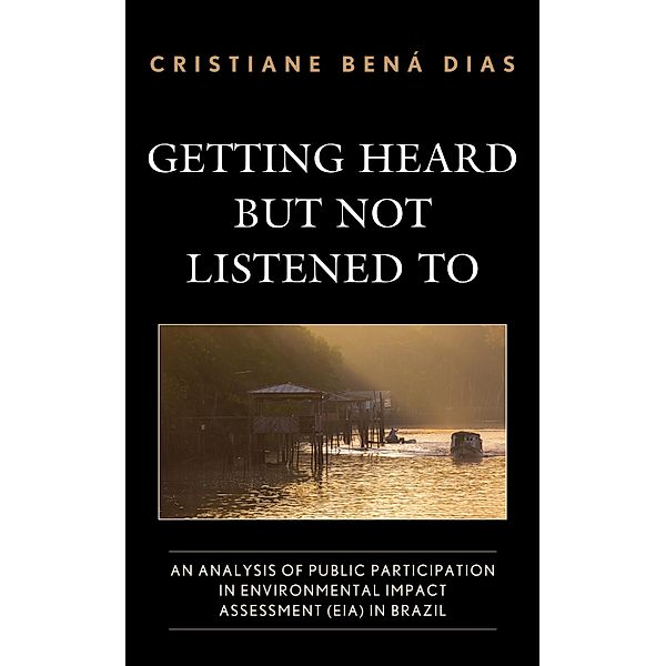 Getting Heard but Not Listened To / Democratic Dilemmas and Policy Responsiveness, Cristiane Bená Dias