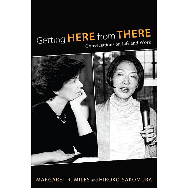Getting Here from There, Margaret R. Miles, Hiroko Sakomura