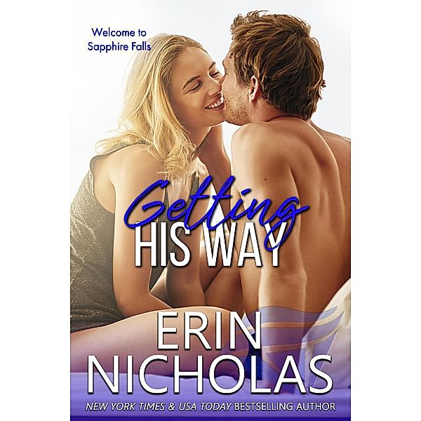 Getting His Way (Sapphire Falls, #7), Erin Nicholas