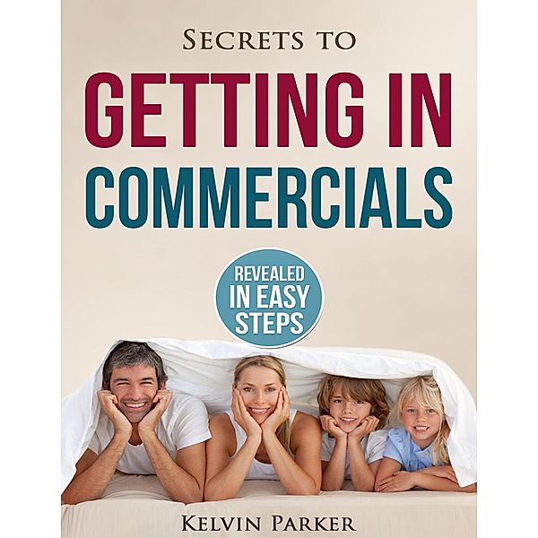 Getting In Commercials, Kelvin Parker