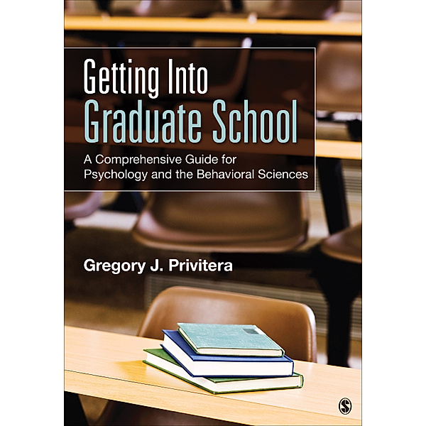 Getting Into Graduate School, Gregory J. Privitera
