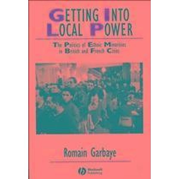 Getting Into Local Power / Studies in Urban and Social Change, Romain Garbaye