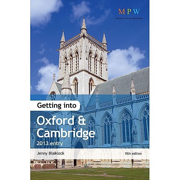 Getting Into Oxford & Cambridge 2013 Entry / Trotman, Jenny Blaiklock
