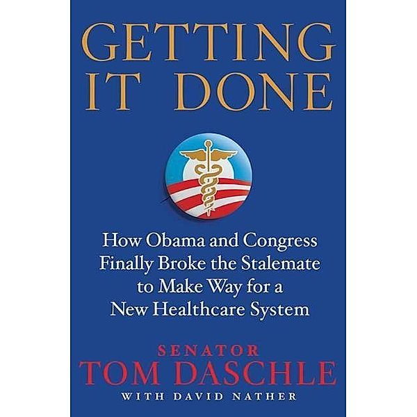 Getting It Done, Tom Daschle, David Nather