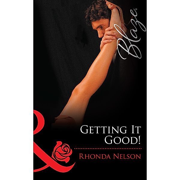 Getting It Good! / Chicks in Charge Bd.2, Rhonda Nelson