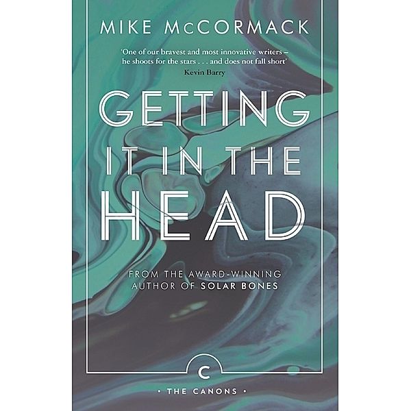 Getting it in the Head, Mike McCormack