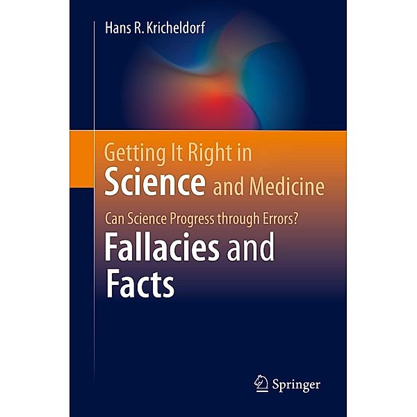Getting It Right in Science and Medicine, Hans R. Kricheldorf