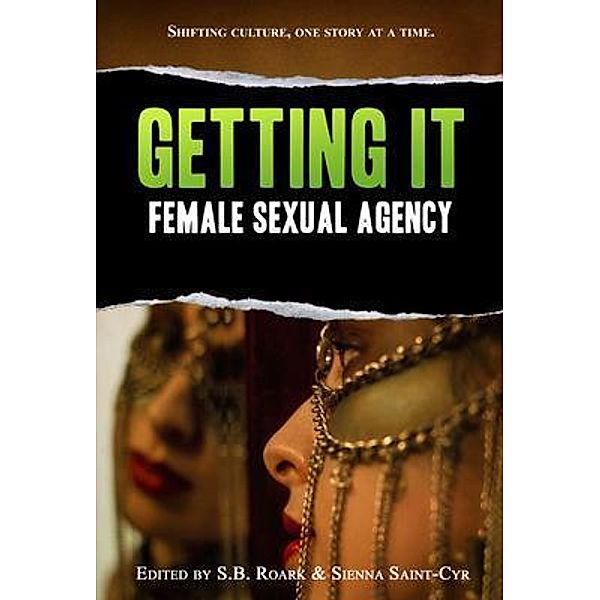 Getting It / Sexual Expression Bd.1, Sienna Saint-Cyr, Easton Harley, Monroe Jordan