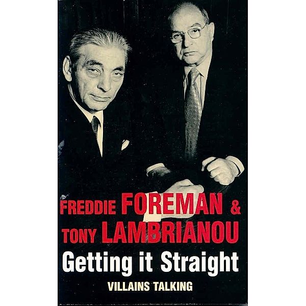 Getting it Straight, Freddie Foreman, Tony Lambrianou