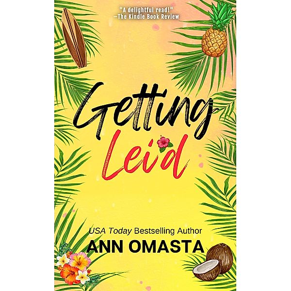 Getting Lei'd (The Escape Series, #1) / The Escape Series, Ann Omasta