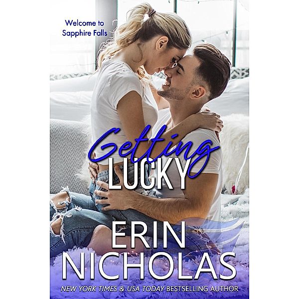 Getting Lucky (Sapphire Falls, #5), Erin Nicholas