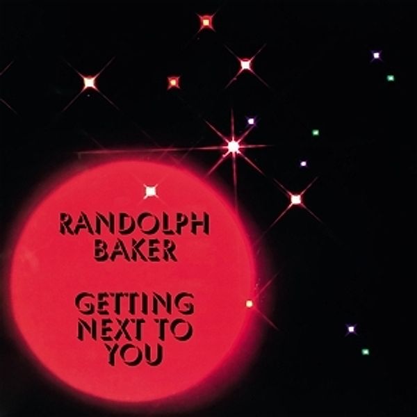 Getting Next To You (Vinyl), Randolph Baker