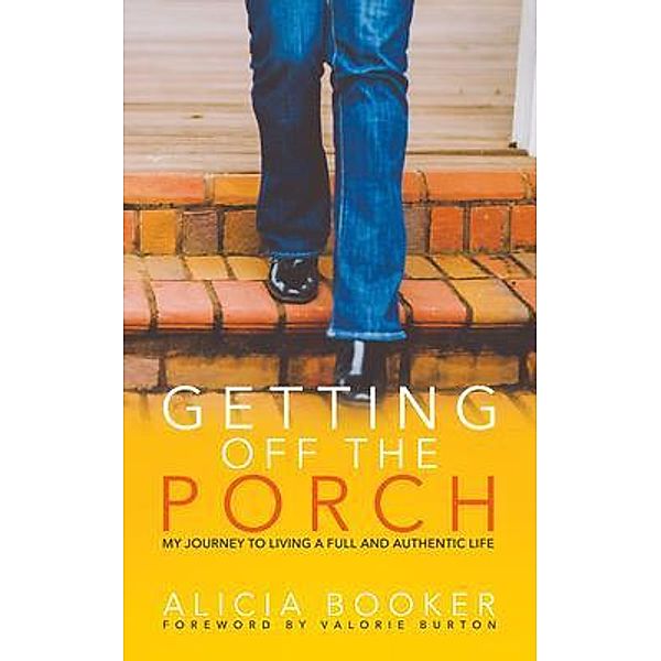 Getting Off the Porch, Alicia Booker