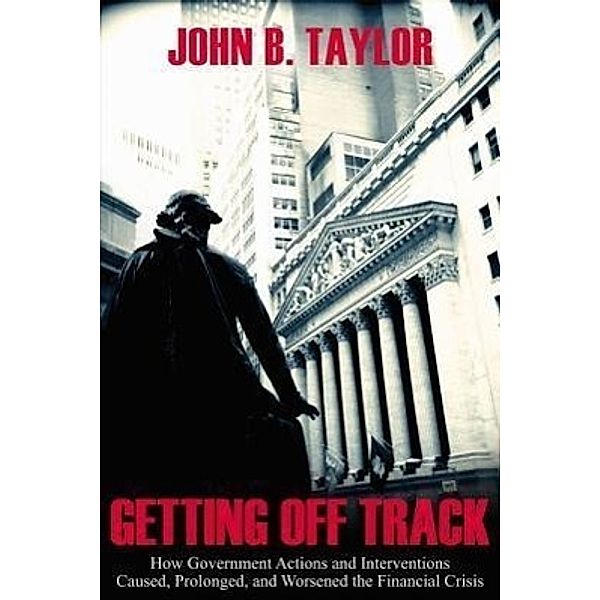 Getting off Track, John B. Taylor