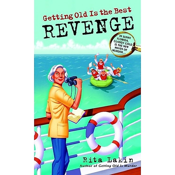 Getting Old Is the Best Revenge / Gladdy Gold Bd.2, Rita Lakin
