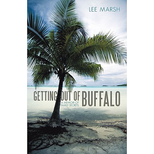 Getting out of Buffalo, Lee Marsh