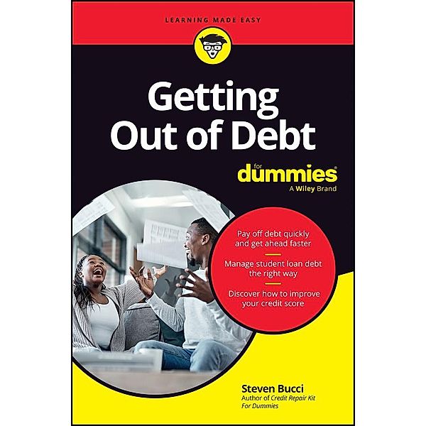 Getting Out of Debt For Dummies, Steven Bucci