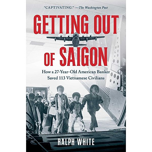 Getting Out of Saigon, Ralph White