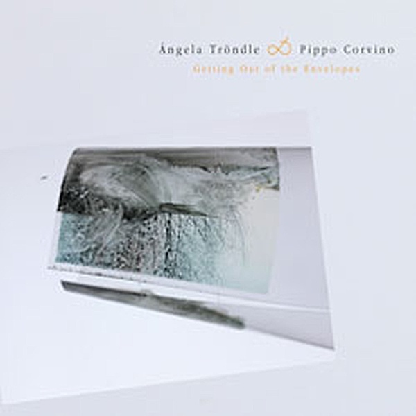 Getting Out Of The Envelopes, Angela Troendle, Pippo Corvino