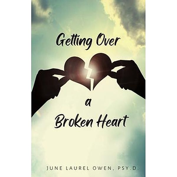 Getting Over a Broken Heart, June Laurel Owen