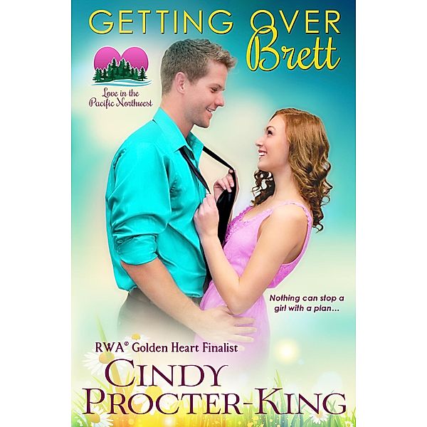 Getting Over Brett (Love in the Pacific Northwest, #3) / Love in the Pacific Northwest, Cindy Procter-King
