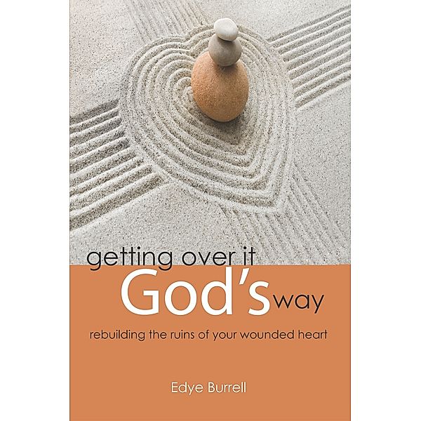 Getting over It God's Way, Edye Burrell