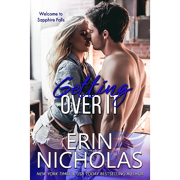 Getting Over It (Sapphire Falls, #6), Erin Nicholas