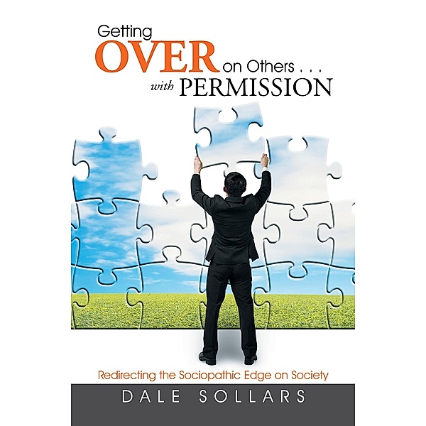 Getting over on Others . . . with Permission, Dale Sollars