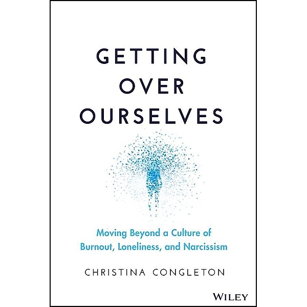 Getting Over Ourselves, Christina Congleton