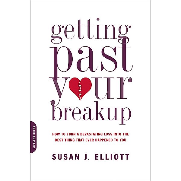 Getting Past Your Breakup, Susan J. Elliott