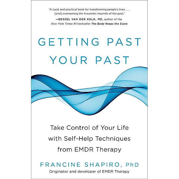 Getting Past Your Past, Francine Shapiro