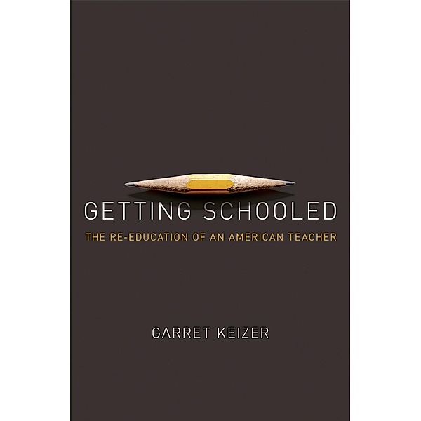 Getting Schooled, Garret Keizer