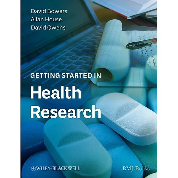 Getting Started in Health Research, David Bowers, Allan House, David Owens