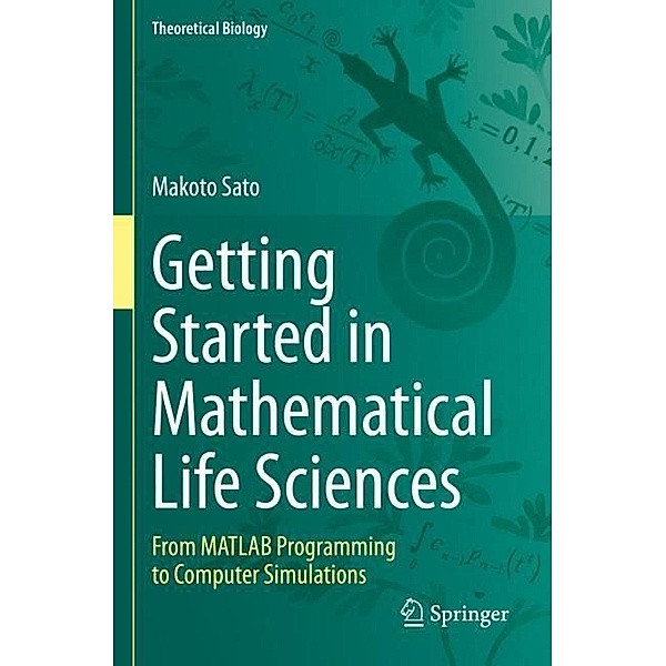 Getting Started in Mathematical Life Sciences, Makoto Sato