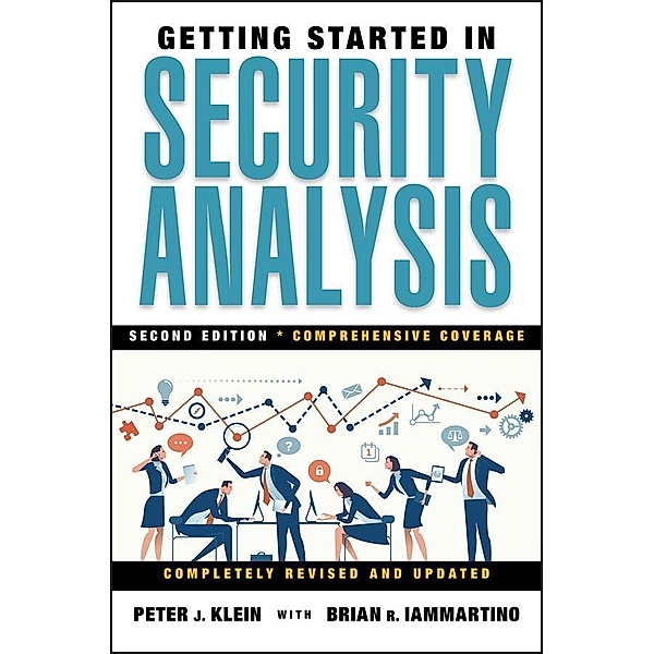 Getting Started in Security Analysis / The Getting Started In Series, Peter J. Klein, Brian R. Iammartino