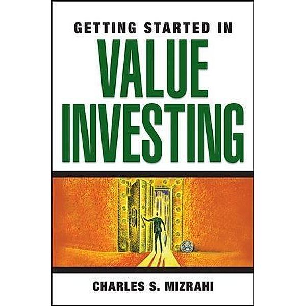 Getting Started in Value Investing / The Getting Started In Series, Charles Mizrahi