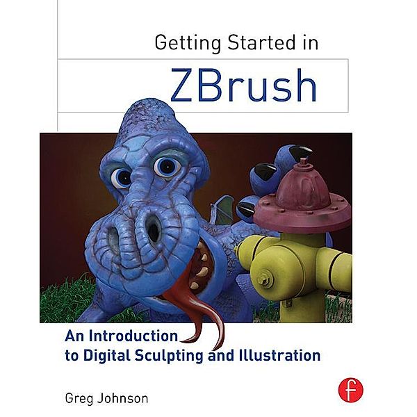 Getting Started in ZBrush, Greg Johnson