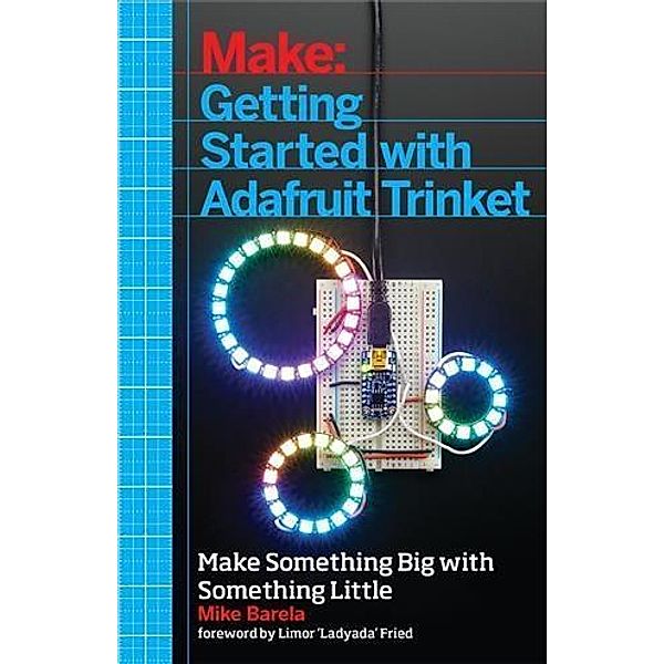 Getting Started with Adafruit Trinket, Mike Barela