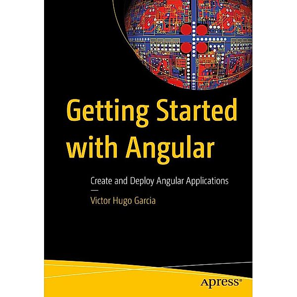 Getting Started with Angular, Victor Hugo Garcia