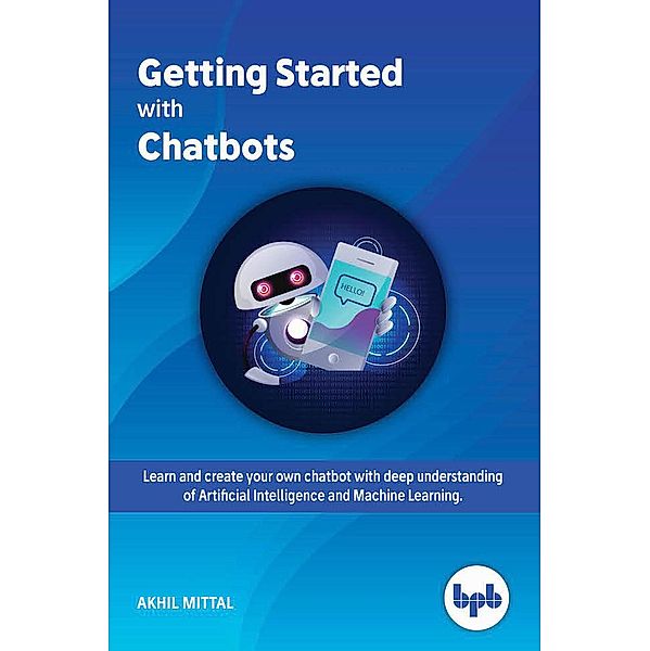 Getting Started with Chatbots, Akhil Mittal
