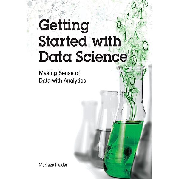 Getting Started with Data Science, Murtaza Haider