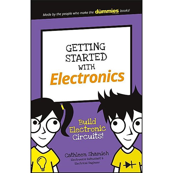 Getting Started with Electronics / Dummies Junior, Cathleen Shamieh