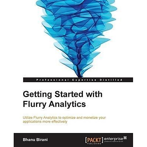 Getting Started with Flurry Analytics, Bhanu Birani
