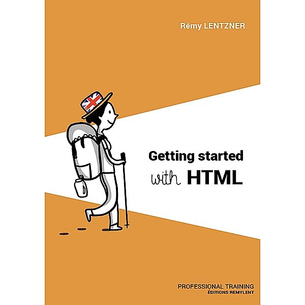 Getting started with HTML, Remy Lentzner