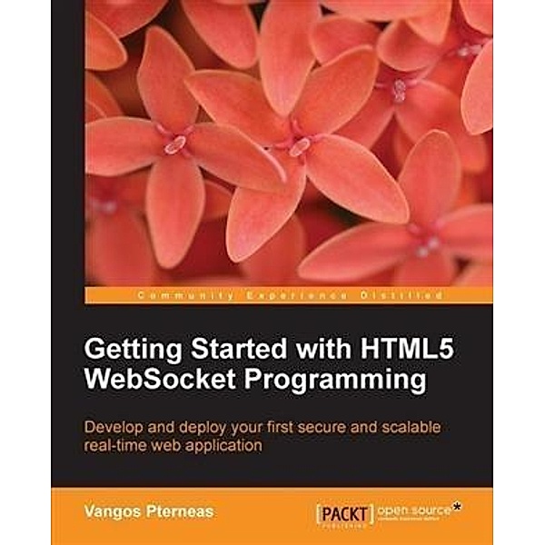 Getting Started with HTML5 WebSocket Programming, Vangos Pterneas