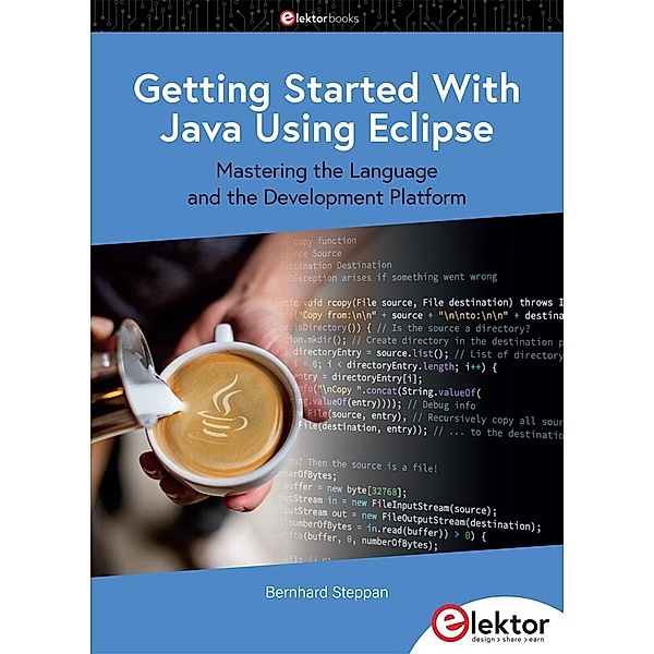 Getting Started With Java Using Eclipse, Bernhard Steppan