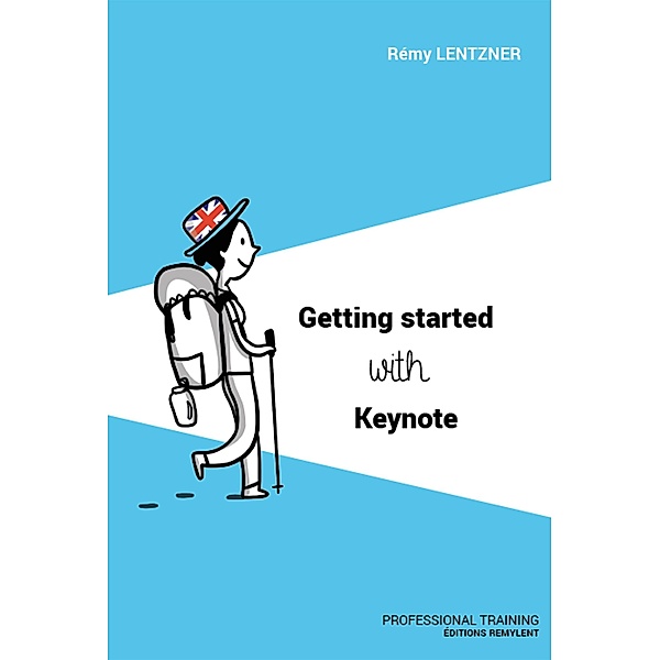 Getting started with Keynote, Rémy Lentzner