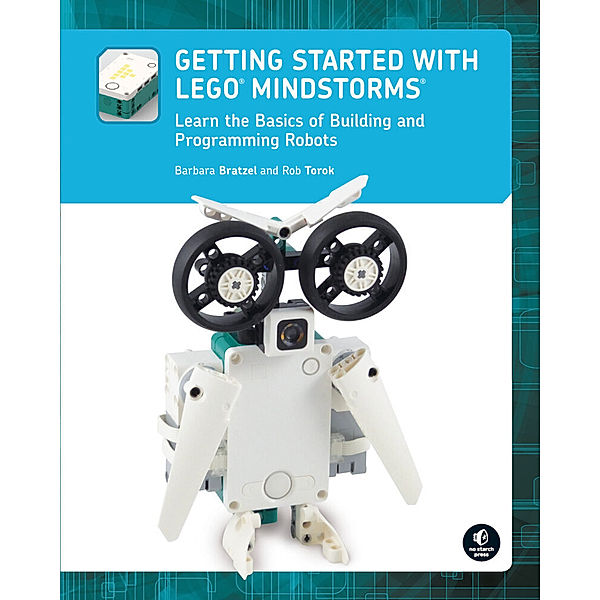 Getting Started with LEGO® MINDSTORMS, Barbara Bratzel, Rob Torok
