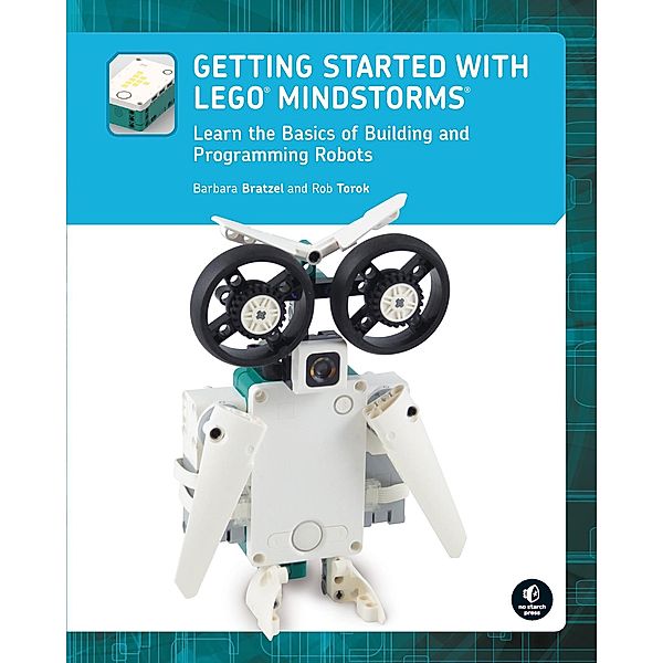 Getting Started with LEGO® MINDSTORMS / No Starch Press, Barbara Bratzel, Rob Torok